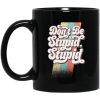 Philip DeFranco Don’t Be Stupid, Stupid Mug