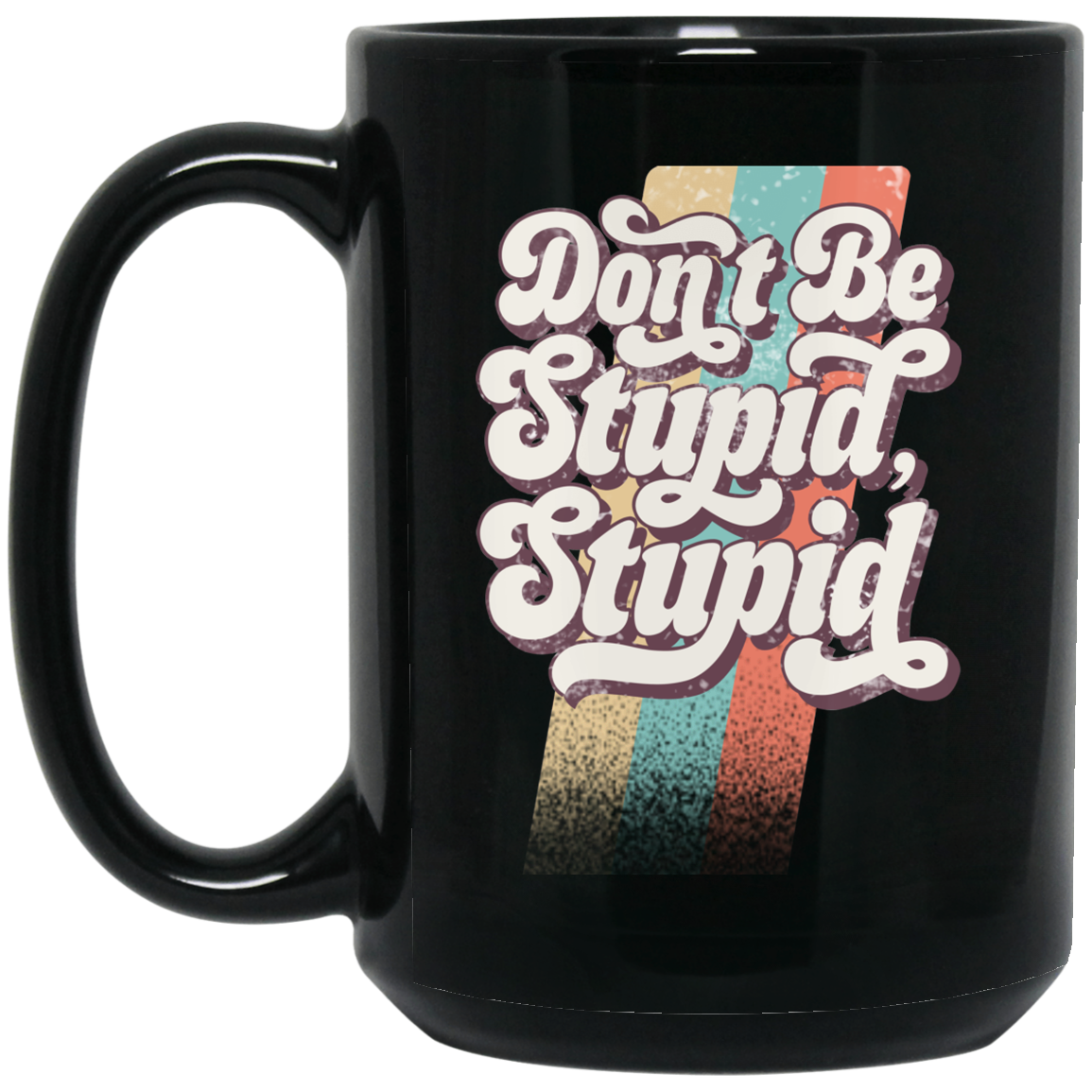 Philip DeFranco Don’t Be Stupid, Stupid Mug Philip DeFranco Don’t Be Stupid, Stupid Mug