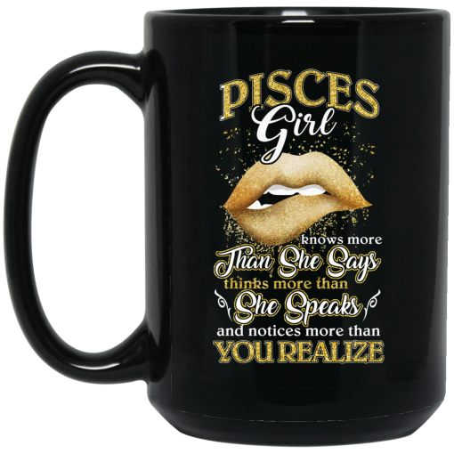 Pisces Girl Knows More Than She Says Zodiac Birthday Mug Pisces Girl Knows More Than She Says Zodiac Birthday Mug