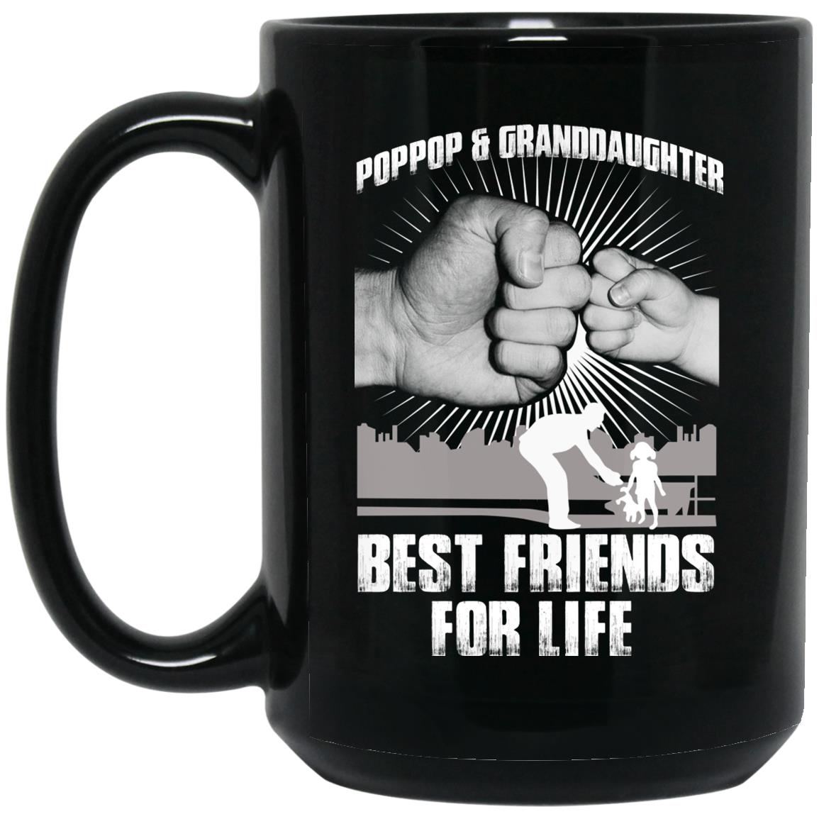 Pop Pop And Granddaughter Best Friends For Life Mug Pop Pop And Granddaughter Best Friends For Life Mug