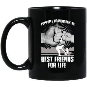 Pop Pop And Granddaughter Best Friends For Life Mug 3