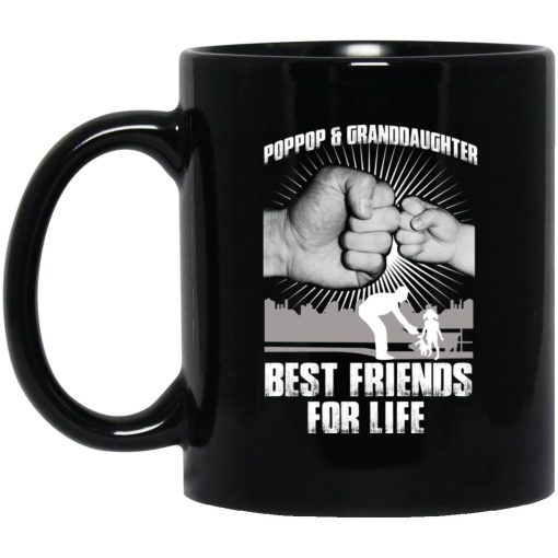 Pop Pop And Granddaughter Best Friends For Life Mug Pop Pop And Granddaughter Best Friends For Life Mug