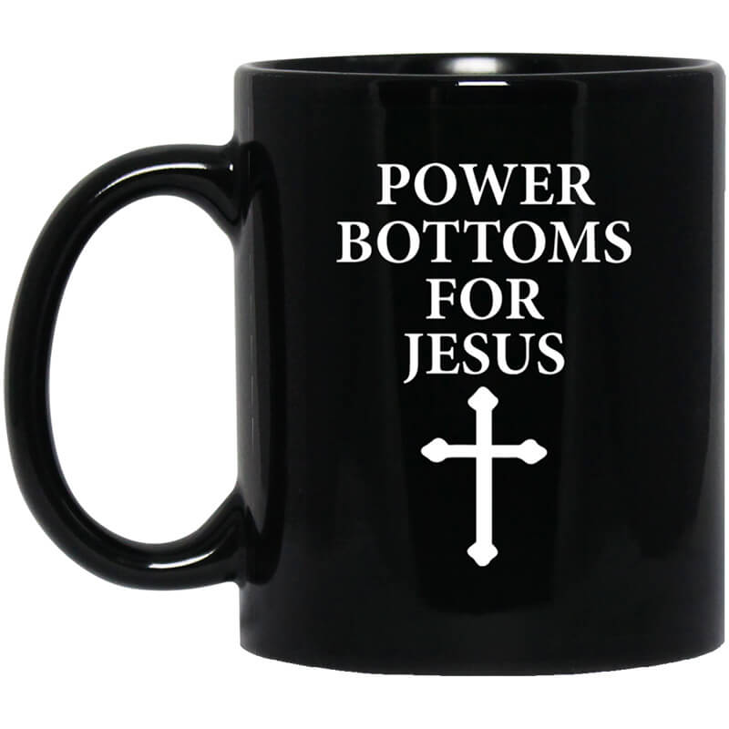 Power Bottoms For Jesus Mug Power Bottoms For Jesus Mug