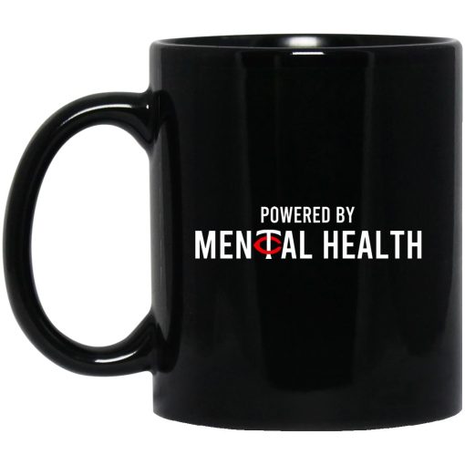 Powered By Mental Health Mug Powered By Mental Health Mug