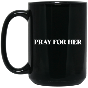 Pray For Her Future Mug 4