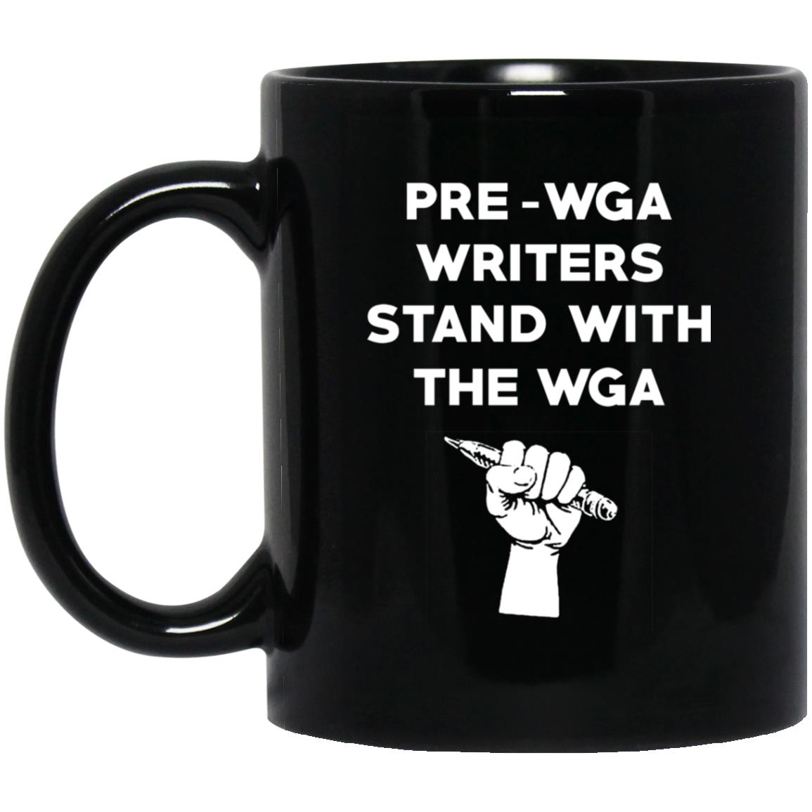 Pre Wga Writers Stand With The Wga Mug Pre Wga Writers Stand With The Wga Mug
