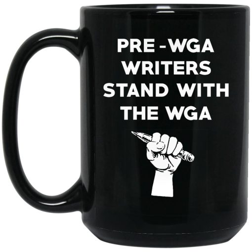 Pre Wga Writers Stand With The Wga Mug Pre Wga Writers Stand With The Wga Mug