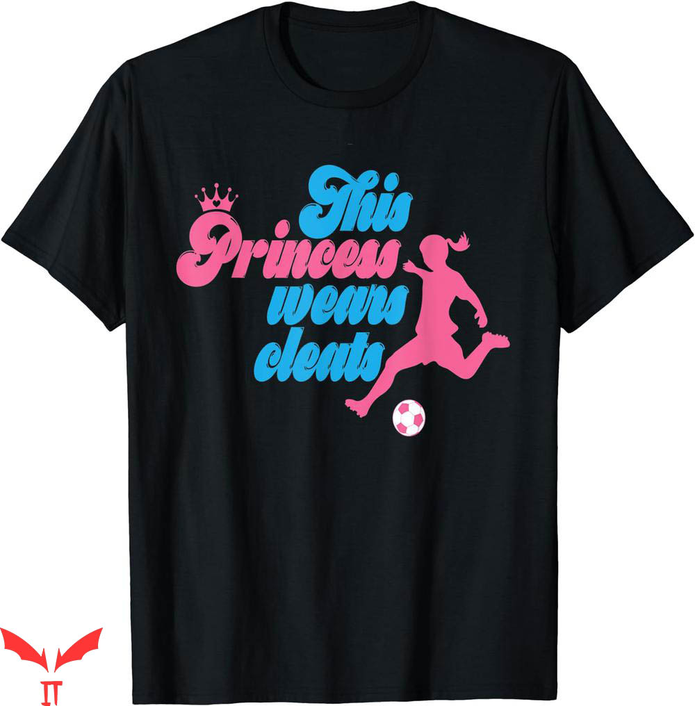 Princess Bubblegum T-shirt This Princess Wears Cleats Shirt Princess Bubblegum T-shirt This Princess Wears Cleats Shirt