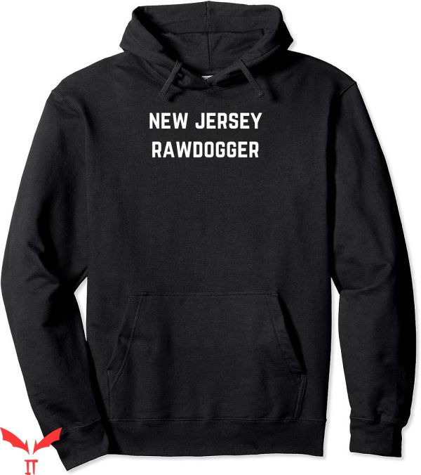 Professional Rawdogger Hoodie New Jersey Rawdogger