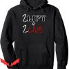 Pump Cover Hoodie 2 Lift Is 2 Live Hoodie