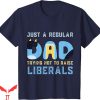 Rad Dad Bluey T-Shirt Regular Trying Not To Raise Liberals