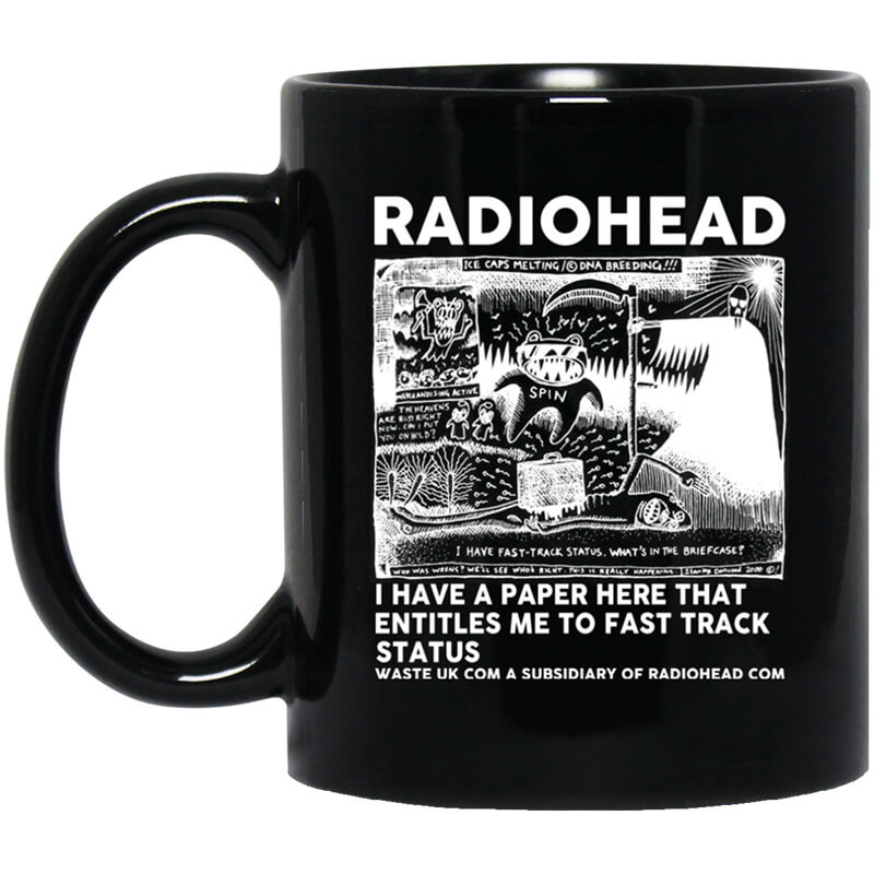 Radiohead I Have A Paper Here That Entitles Me To Fast Track Status Mug Radiohead I Have A Paper Here That Entitles Me To Fast Track Status Mug