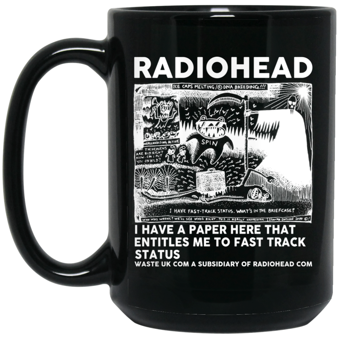 Radiohead I Have A Paper Here That Entitles Me To Fast Track Status Mug Radiohead I Have A Paper Here That Entitles Me To Fast Track Status Mug