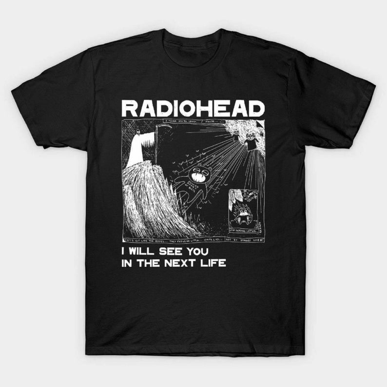 Radiohead , I Will See You,Radiohead Kid A Next Life Radiohead T