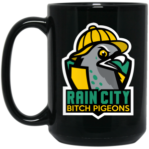 Rain City Bitch Pigeons Mug