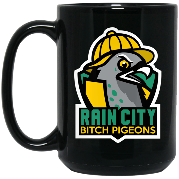 Rain City Bitch Pigeons Mug