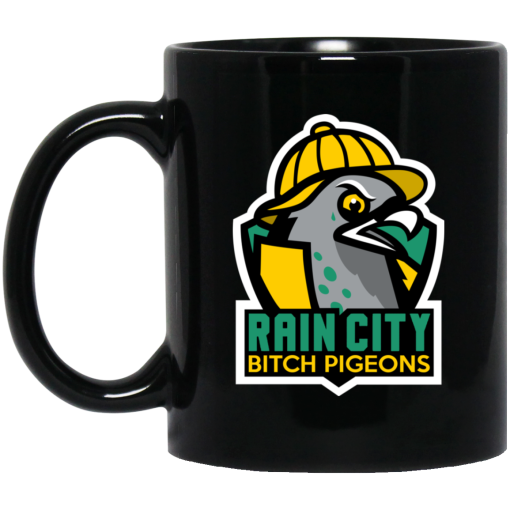 Rain City Bitch Pigeons Mug Rain City Bitch Pigeons Mug
