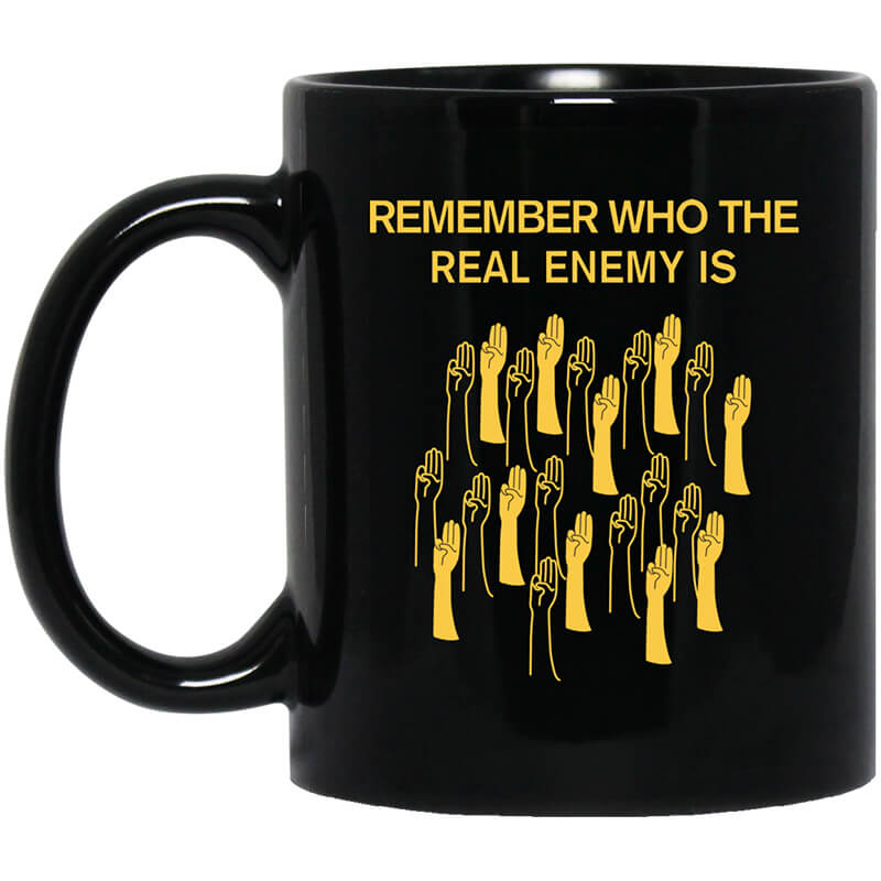 Remember Who The Real Enemy Is The Hunger Games Mug Remember Who The Real Enemy Is The Hunger Games Mug