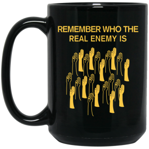Remember Who The Real Enemy Is The Hunger Games Mug