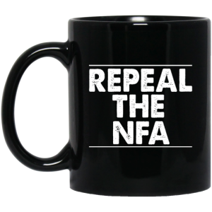 Repeal The NFA Mug 3
