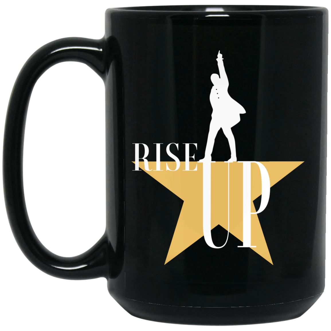 Rise Up Hamilton The Musical Mug Rise Up Hamilton The Musical Mug