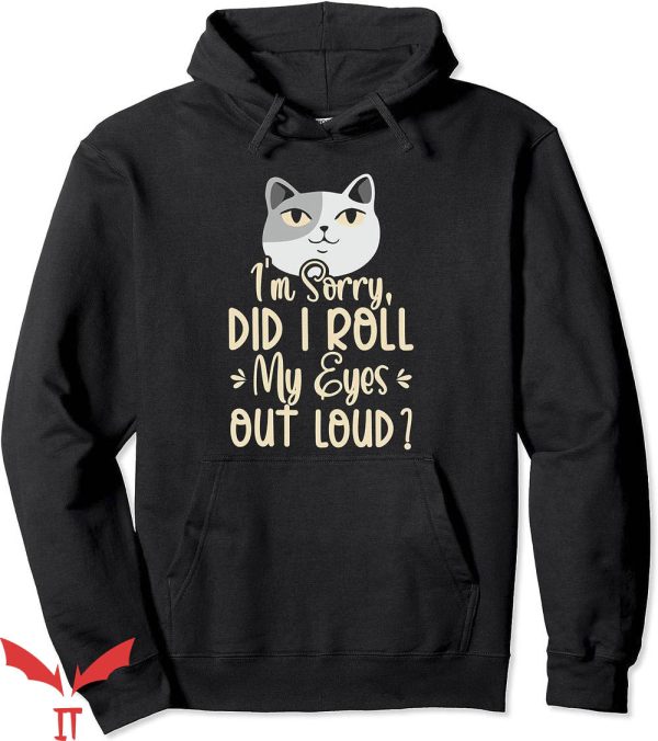 Rolling Loud Hoodie Eyes Out Loud Annoyed Cat Trending