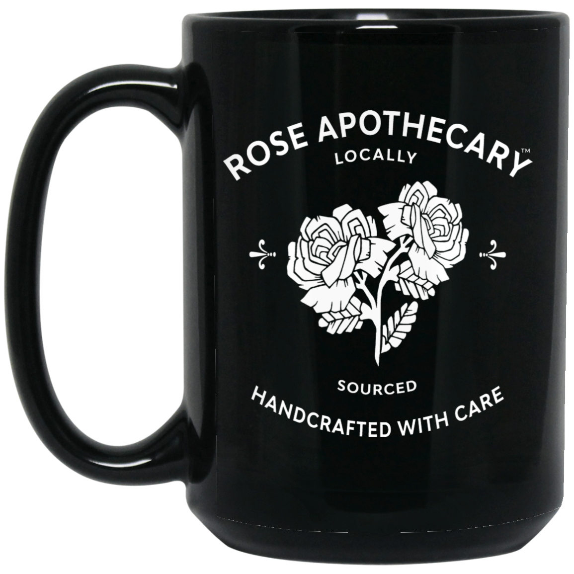 Rose Apothecary Locally Sourced Handcrafted With Care Mug Rose Apothecary Locally Sourced Handcrafted With Care Mug