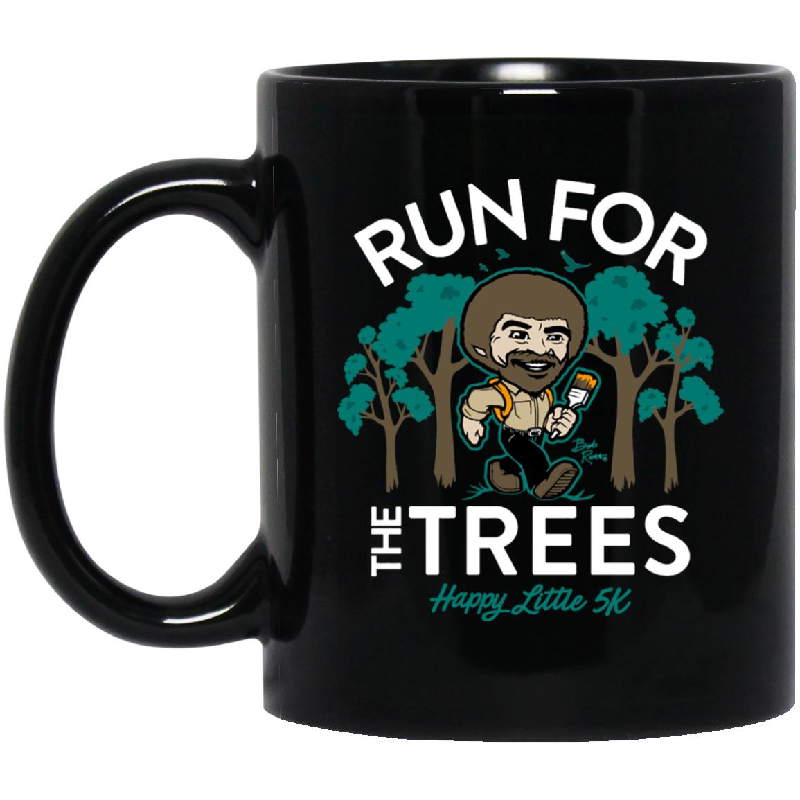 Run for the Trees - Happy Little 5K Mug Run for the Trees - Happy Little 5K Mug