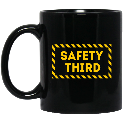 Safety Third Mug Safety Third Mug
