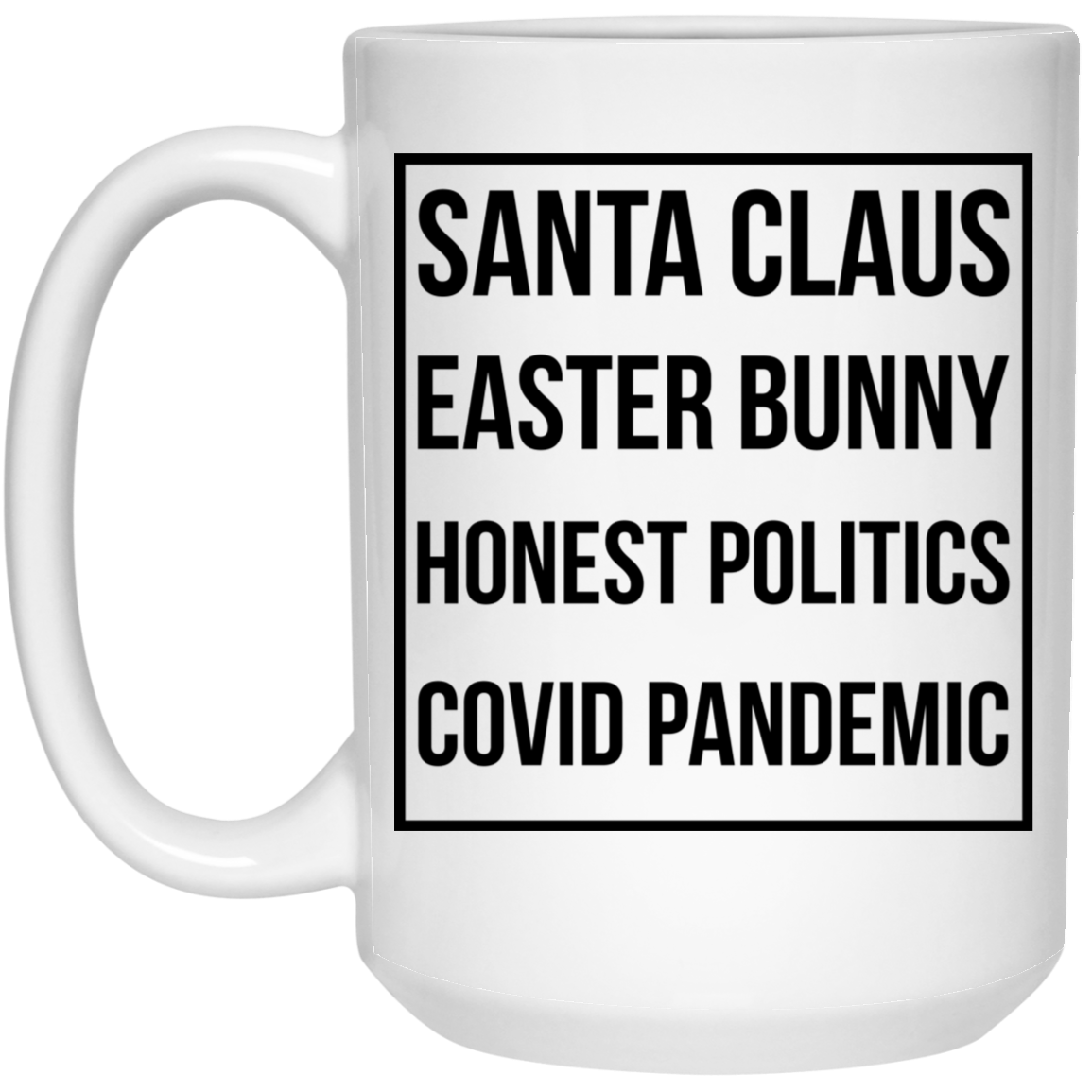 Santa Claus Easter Bunny Honest Politics Covid Pandemic Mug Santa Claus Easter Bunny Honest Politics Covid Pandemic Mug
