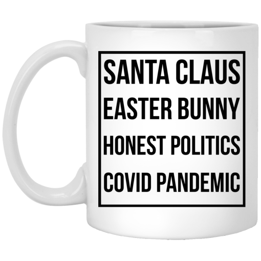 Santa Claus Easter Bunny Honest Politics Covid Pandemic Mug Santa Claus Easter Bunny Honest Politics Covid Pandemic Mug