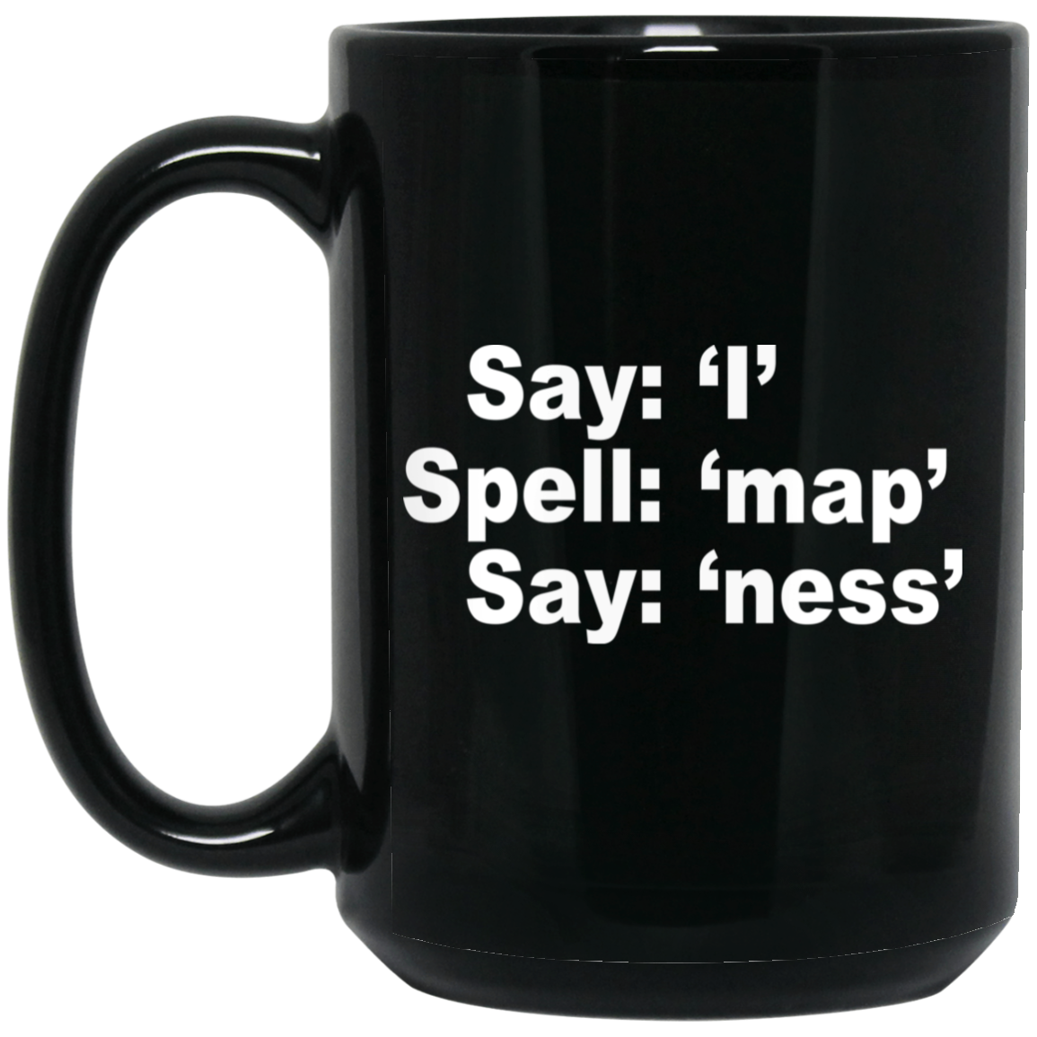 Say I Spell Map Say Ness Mug Say I Spell Map Say Ness Mug