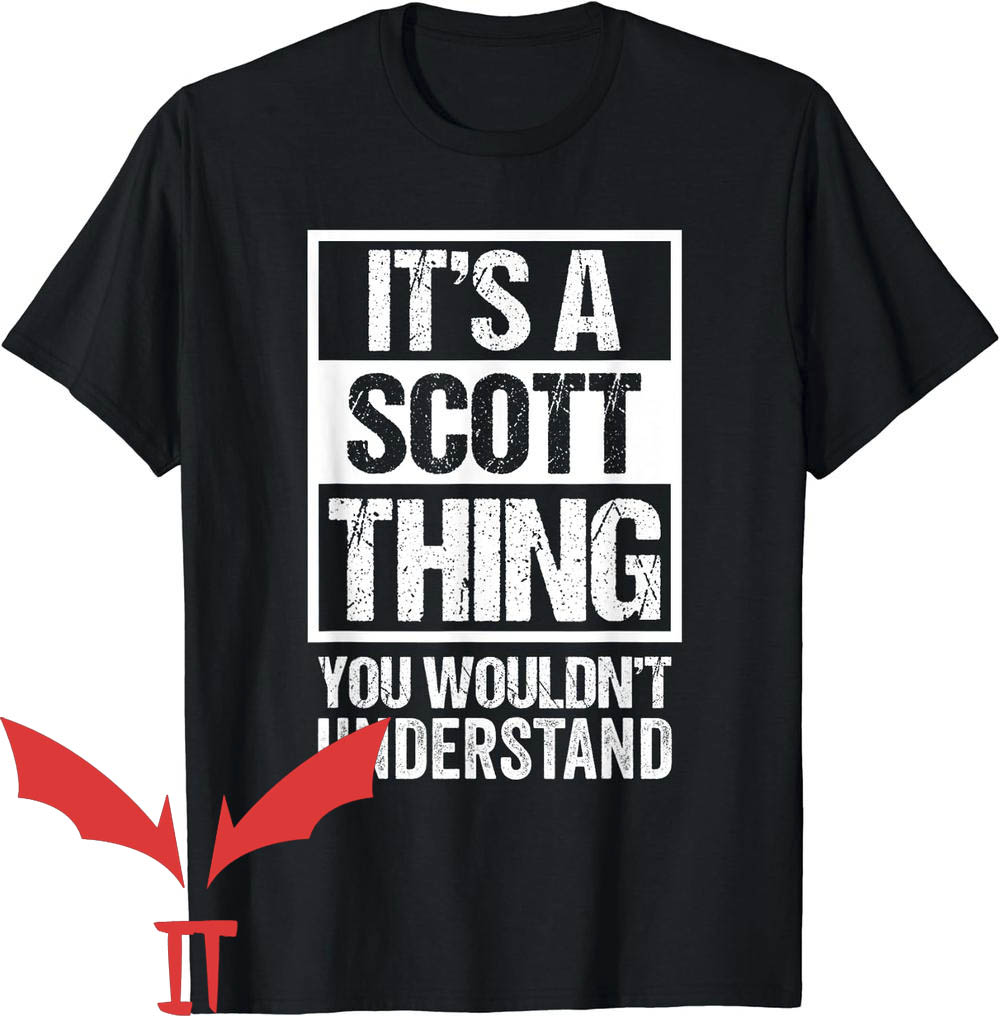 Scott's Tots T-Shirt It's A Scott Thing You Wouldn't Understand Scott's Tots T-Shirt It's A Scott Thing You Wouldn't Understand