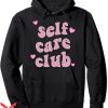 Self Love Club Hoodie Inspiring Self Love Positive Trending