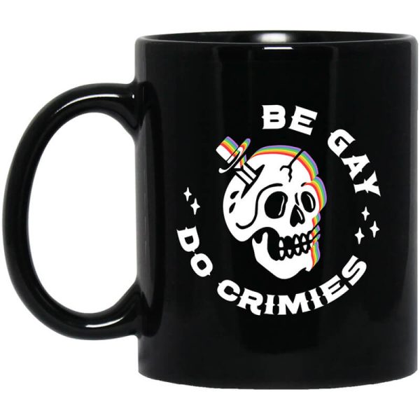 Skull Be Gay Do Crimes LGBT Mug