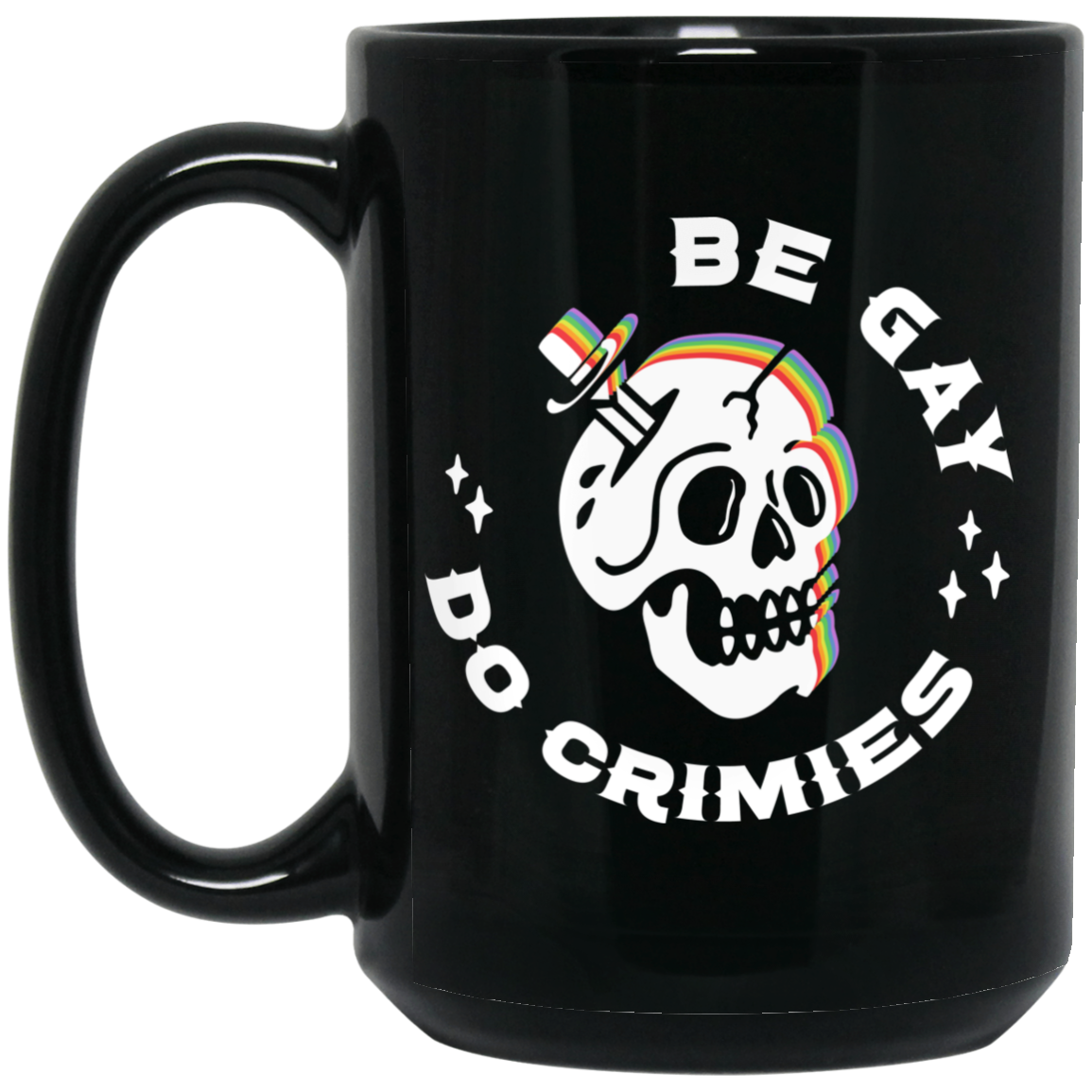 Skull Be Gay Do Crimes LGBT Mug Skull Be Gay Do Crimes LGBT Mug