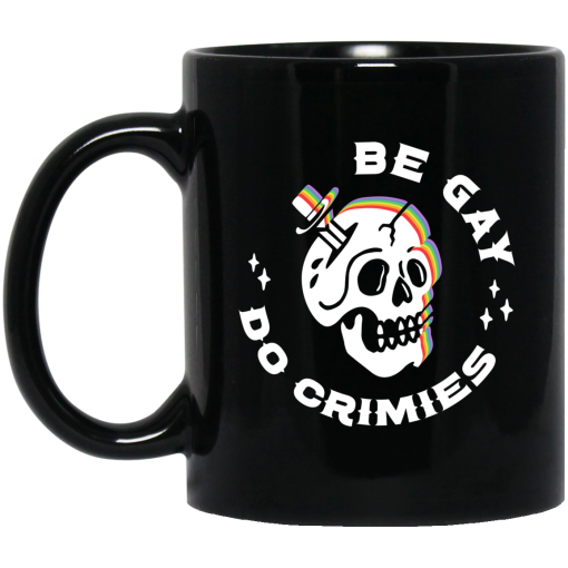 Skull Be Gay Do Crimes LGBT Mug Skull Be Gay Do Crimes LGBT Mug