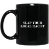 Slap Your Local Racist Mug