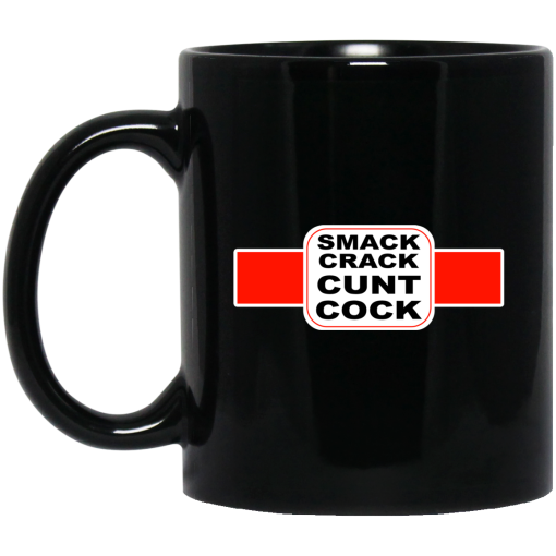 Smack Crack Cunt Cock Mug Smack Crack Cunt Cock Mug