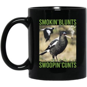 Smokin’ Blunts Swoopin’ Cunts Mug
