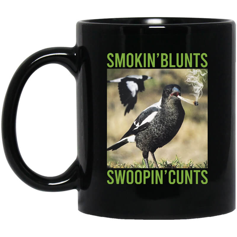 Smokin' Blunts Swoopin' Cunts Mug Smokin' Blunts Swoopin' Cunts Mug