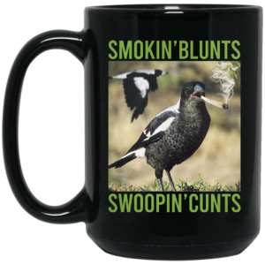 Smokin Blunts Swoopin Cunts Mug 4
