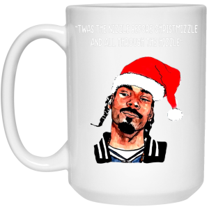 Snoop Dogg Twas The Nizzle Before Chrismizzle And All Through The Hizzle Mug