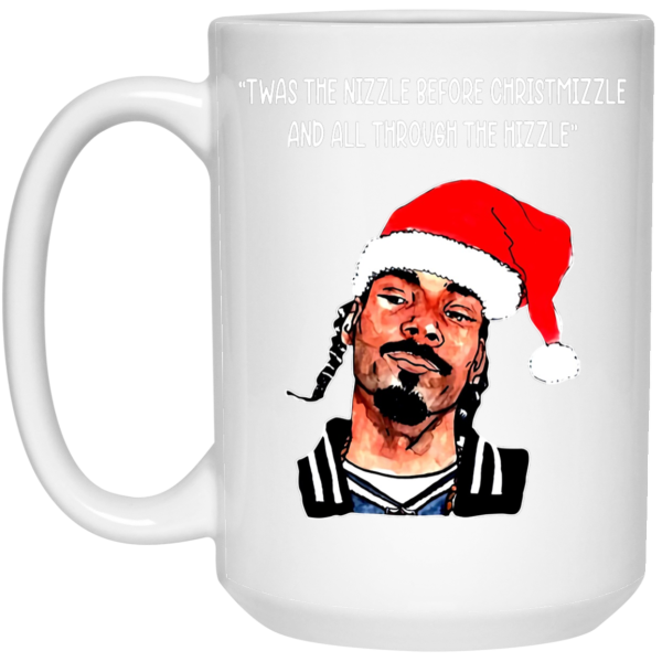 Snoop Dogg Twas The Nizzle Before Chrismizzle And All Through The Hizzle Mug