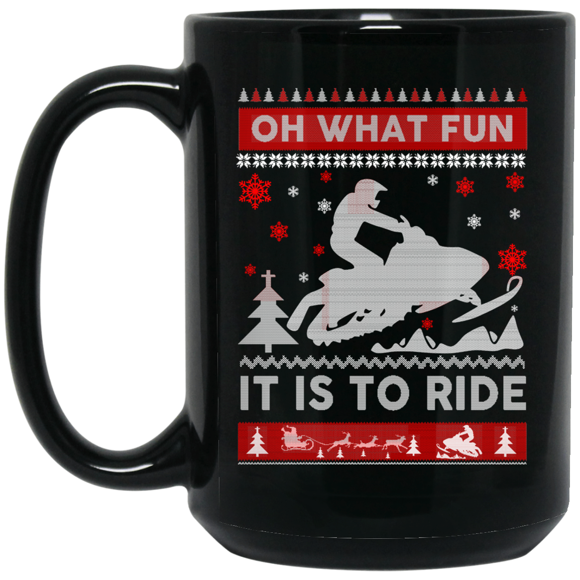 Snowmobile Sweater Christmas Oh What Fun It Is To Ride Mug Snowmobile Sweater Christmas Oh What Fun It Is To Ride Mug
