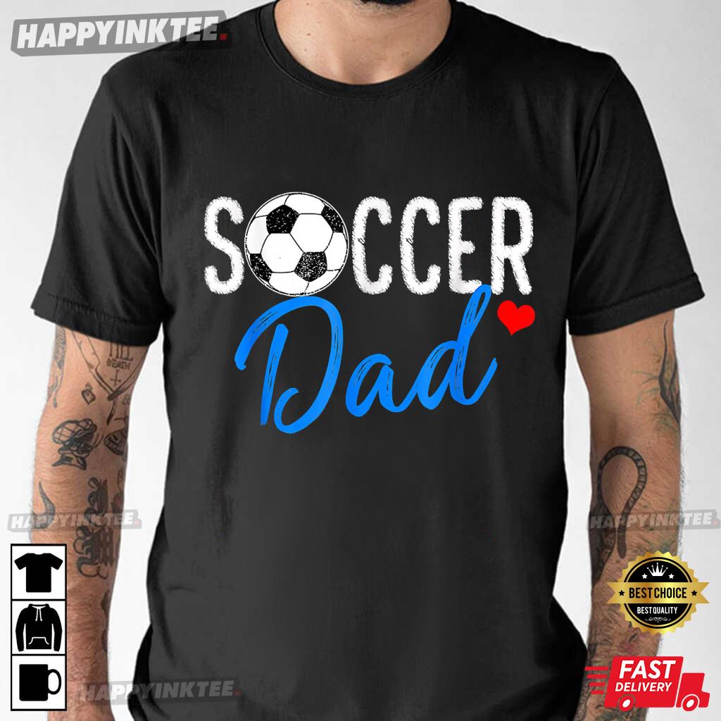 Soccer Dad Shirt Funny Sports Players Dad Father’s Day Gift T-Shirt - Apparel, Mug, Home Decor - Perfect Gift For Everyone Soccer Dad Shirt Funny Sports Players Dad Father’s Day Gift T-Shirt - Apparel, Mug, Home Decor - Perfect Gift For Everyone