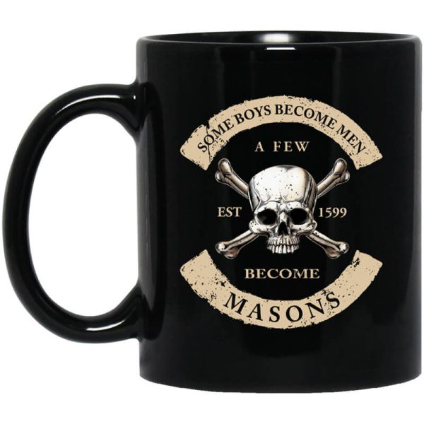 Some Boys Become Men A Few Become Mason’s Mug