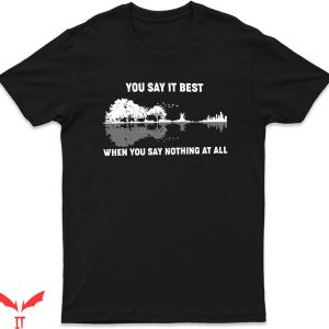 Song Lyric T-shirt You Say It Best Song Lyrics T-shirt
