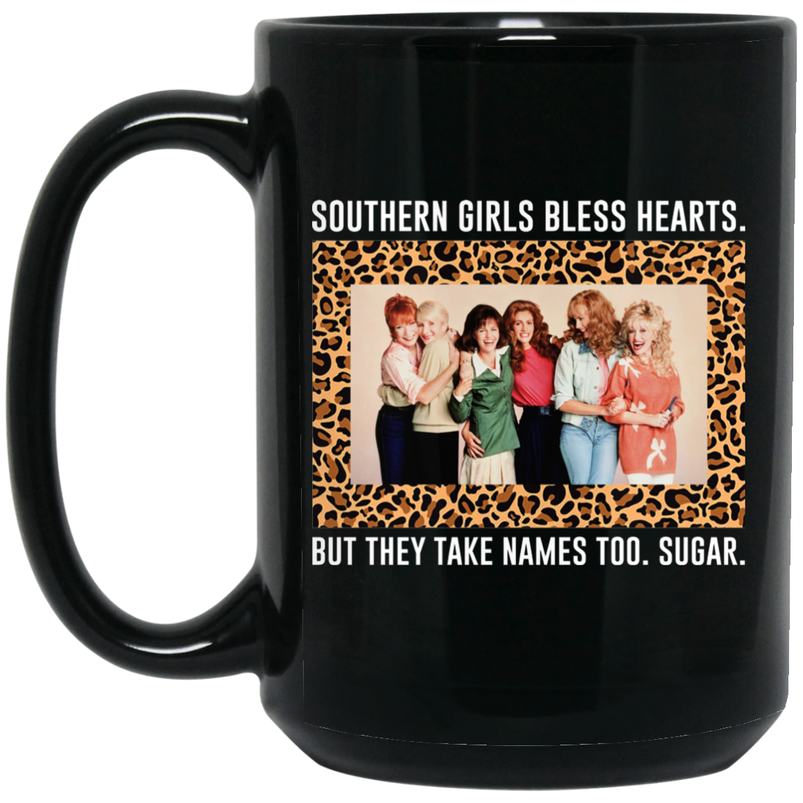 Southern Girls Bless Hearts But They Take Names Too Sugar Mug Southern Girls Bless Hearts But They Take Names Too Sugar Mug