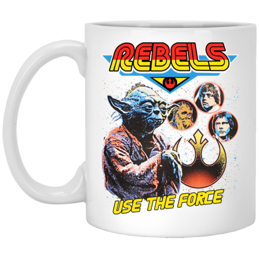 Star Wars Rebels Use The Force Yoda Luke Skywalker Chewbacca Han Solo Mug Star Wars Rebels Use The Force Yoda Luke Skywalker Chewbacca Han Solo Mug